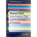 Melanie Klein: Early Analysis, Play, and the Question of Freedom