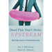 Dead Fish Don't Swim Upstream: Real Life Lessons in Entrepreneurship