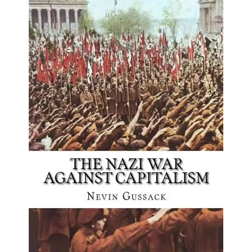 The Nazi War Against Capitalism