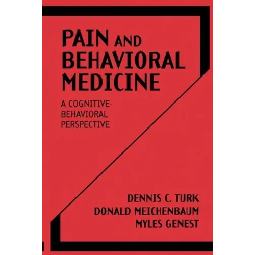 Pain and Behavioral Medicine: A Cognitive-Behavioral Perspective