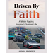 Driven By Faith: Motor Racing Inspired Christian Life
