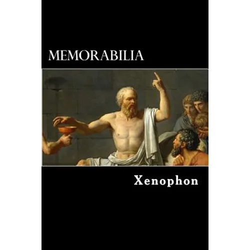 Memorabilia: The Memorable Thoughts of Socrates