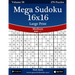 Mega Sudoku 16x16 Large Print - Medium - Volume 58 - 276 Logic Puzzles