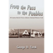 From the Pass to the Pueblos