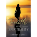 Faith versus Spirituality