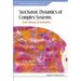 Stochastic Dynamics of Complex Systems