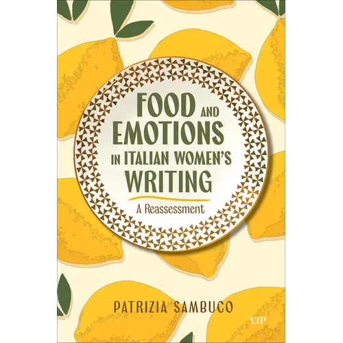 Food and Emotions in Italian Women's Writing: A Reassessment
