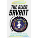 The Alien Savant: My Autistic Brother's Journey Through a Neurotypical Universe