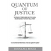 Quantum of Justice - The Fraud of Foreclosure and the Illegal Securitization of Notes by Wall Street