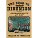 The Road to Disunion: Secessionists at Bay, 1776-1854: Volume I