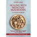 Healing with Medicinal Mushrooms. A practical handbook