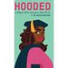 Hooded: A Black Girl's Guide to the Ph.D.