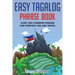 Easy Tagalog Phrase Book: Over 1500 Common Phrases For Everyday Use And Travel