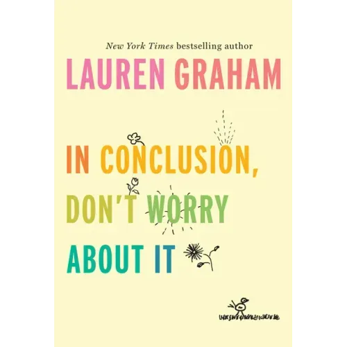 In Conclusion, Don't Worry about It