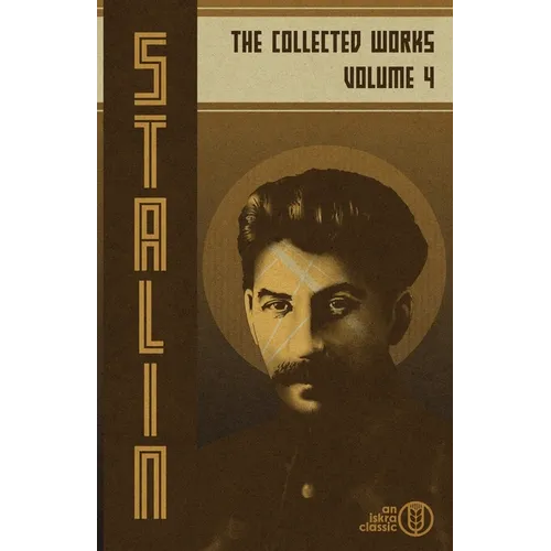 Collected Works of Josef Stalin: Volume 4