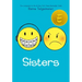 Sisters: A Graphic Novel