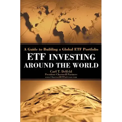 Etf Investing Around the World: A Guide to Building a Global Etf Portfolio
