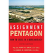 Assignment: Pentagon: How to Excel in a Bureaucracy