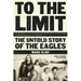 To the Limit: The Untold Story of the Eagles
