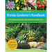 Florida Gardener's Handbook, 2nd Edition: All You Need to Know to Plan, Plant, & Maintain a Florida Garden
