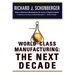 World Class Manufacturing: The Next Decade: Building Power, Strength, and Value