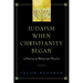 Judaism When Christianity Began: A Survey of Belief and Practice