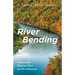 River Bending: Poems on the Delaware River and Her Tributaries