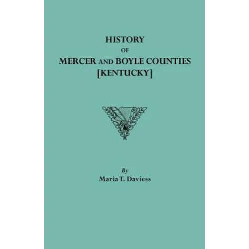 History of Mercer and Boyle Counties [Kentucky]