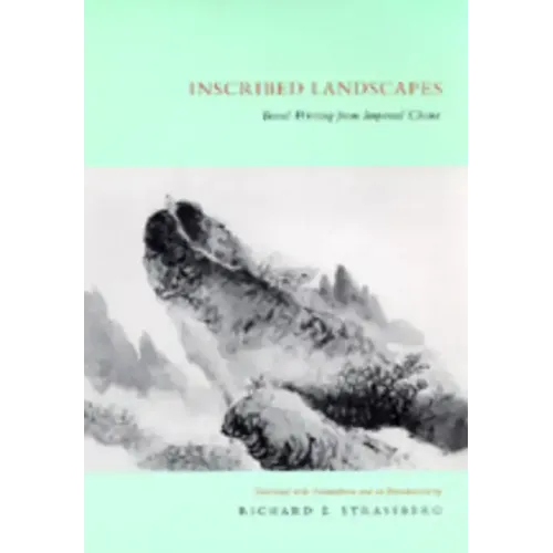 Inscribed Landscapes: Travel Writing from Imperial China