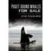 Puget Sound Whales for Sale: The Fight to End Orca Hunting