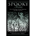 Spooky Texas: Tales of Hauntings, Strange Happenings, and Other Local Lore
