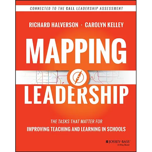 Mapping Leadership: The Tasks That Matter for Improving Teaching and Learning in Schools