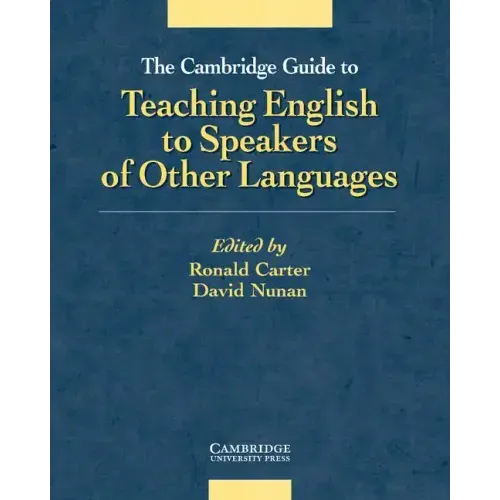 The Cambridge Guide to Teaching English to Speakers of Other Languages