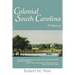 Colonial South Carolina: A History