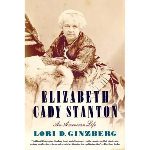 Elizabeth Cady Stanton: An American Life