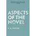 Aspects of the Novel (Warbler Classics Annotated Edition)