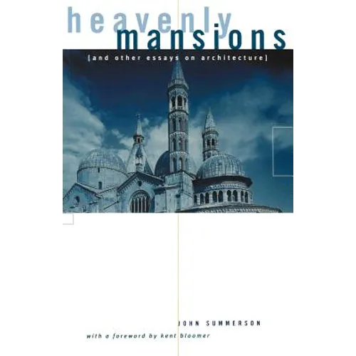 Heavenly Mansions: And Other Essays on Architecture