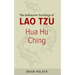 Hua Hu Ching: The Unknown Teachings of Lao Tzu