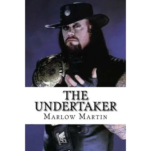 The UnderTaker: The Phenom
