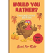 Would You Rather Thanksgiving Book for Kids Ages 6-12: Funny Hilarious Interesting Questions for Toddlers Children and Whole Family Bonus 30 Quiz Ques