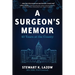 A Surgeon's Memoir: 40 Years at the County