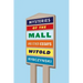 Mysteries of the Mall: And Other Essays