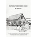 Outside, the Women Cried: The Story of the Surrender by Chief Thunderchild's Band of Their Reserve Near Delmas, Saskatchewan, 1908
