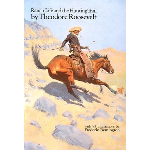 Ranch Life and the Hunting Trail