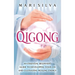 Qigong: An Essential Beginner's Guide to Developing Your Chi and Cultivating Healing Energy