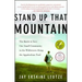 Stand Up That Mountain: The Battle to Save One Small Community in the Wilderness Along the Appalachian Trail