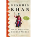 Genghis Khan and the Making of the Modern World
