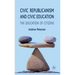 Civic Republicanism and Civic Education: The Education of Citizens