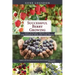 Successful Berry Growing: How to Plant, Prune, Pick and Preserve Bush and Vine Fruits