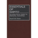 Essentials of Shinto: An Analytical Guide to Principal Teachings